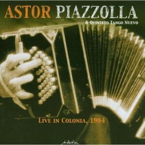 Astor Piazzolla - Live In Colonia 1984  CD